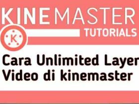 cara-unlimited-layer-video-di-kinemaster