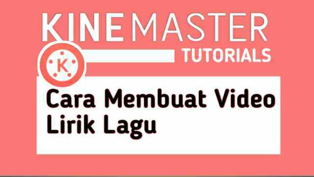 cara-membuat-video-lirik-lagu-di-kinemaster
