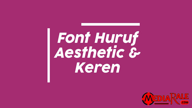 Font Huruf Keren & Aesthetic A - Z Untuk Nama & Bio (IG, FF, WA, FB