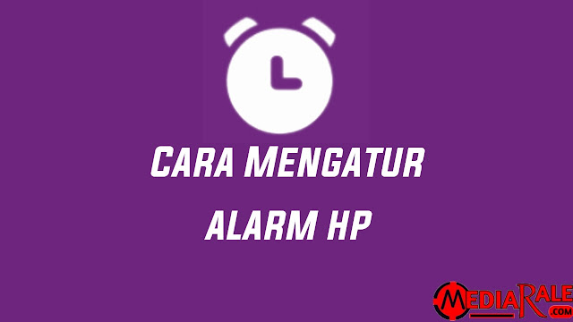 Cara Mengatur Alarm di HP