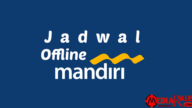 Jadwal Jam Offline Mandiri